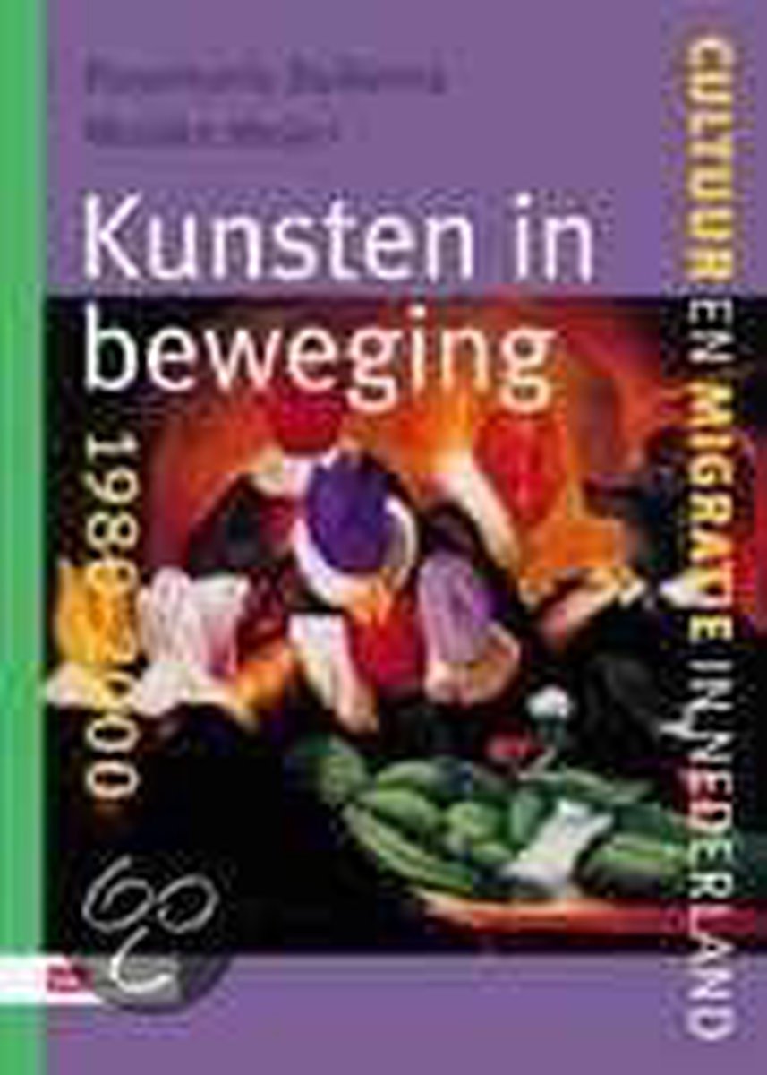 Kunsten in beweging 1980-2000 / Cultuur en migratie in Nederland