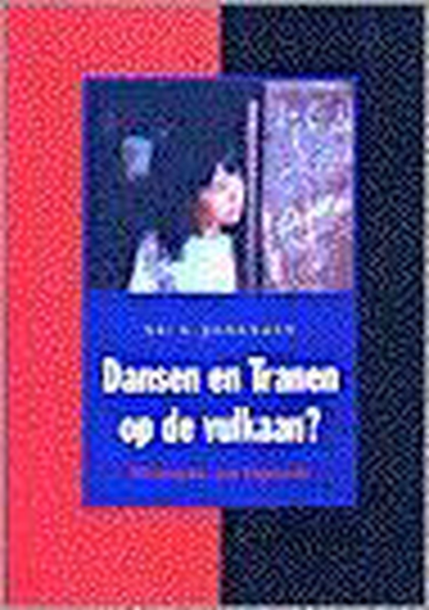 Dansen en tranen op de vulkaan?