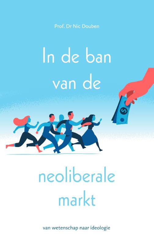 In de ban van de neoliberale markt
