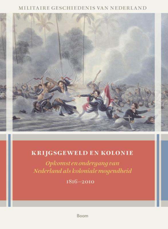Petra Groen Krijgsgeweld En Kolonie / Militaire Geschiedenis Van Nederland / 6