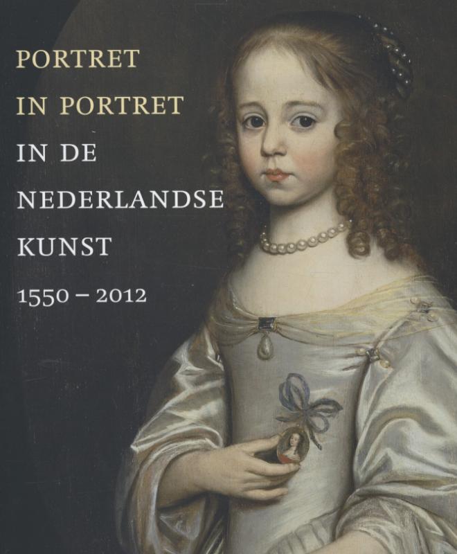 Portret in portret in de Nederlandse kunst 1550 +