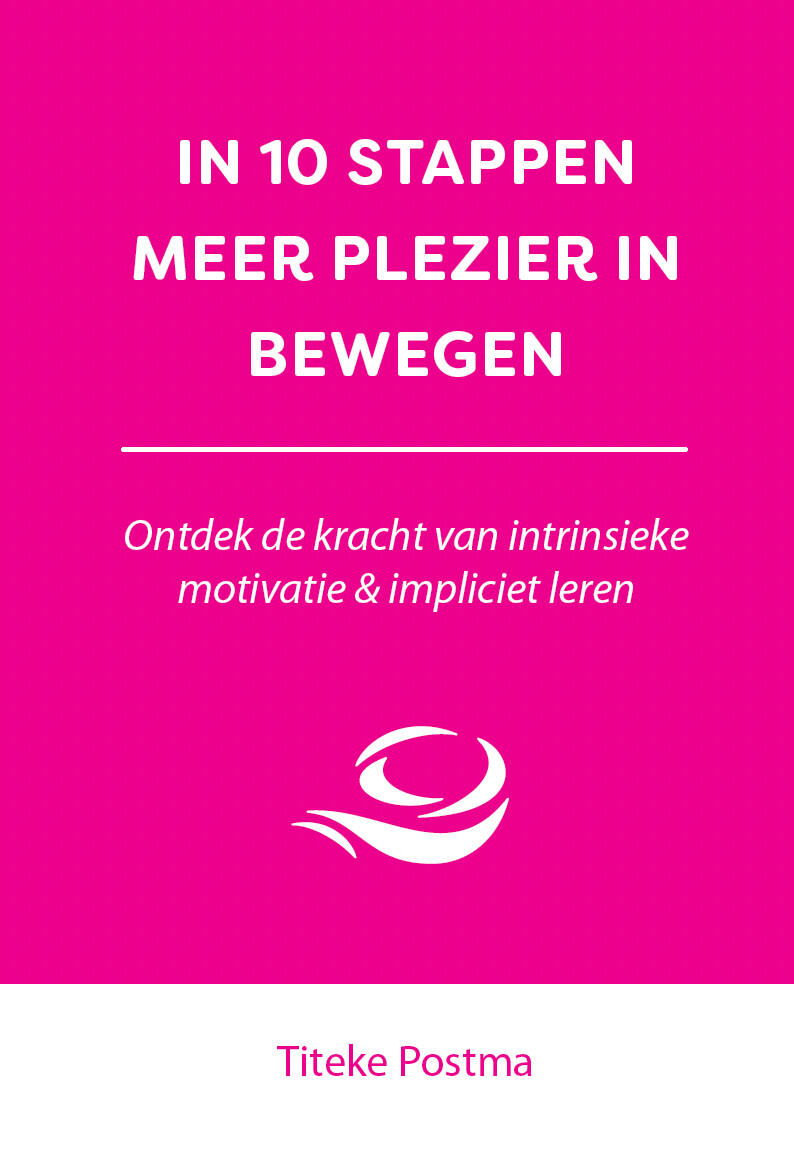 In 10 stappen meer plezier in bewegen / 10 stappen