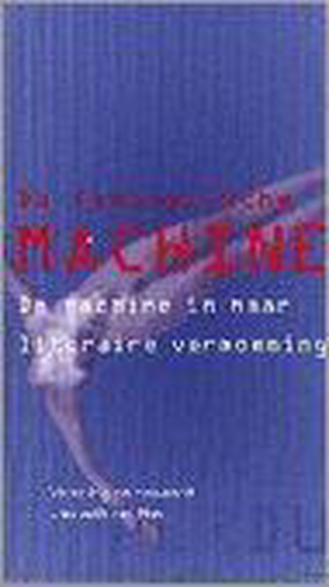 FANTASTISCHE MACHINE, DE MACHINE IN HAAR LITERAIRE VERMOM