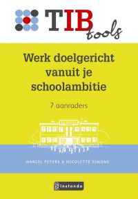 Marcel Peters Werk Doelgericht Vanuit Je Schoolambitie / TIBtools