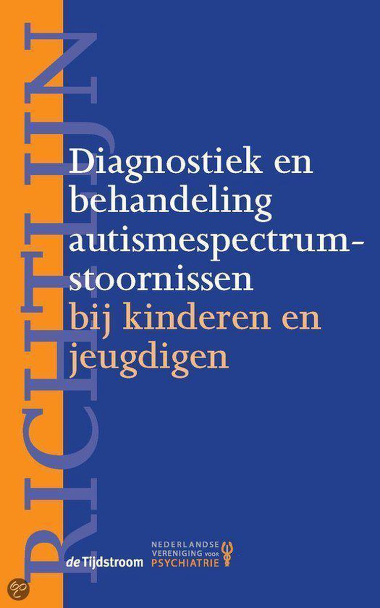 Richtlijn diagnostiek en behandeling autismespectrumstoornissen bij kinderen en jeugdigen