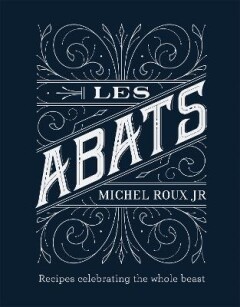 Michel Roux Jr. Les Abats