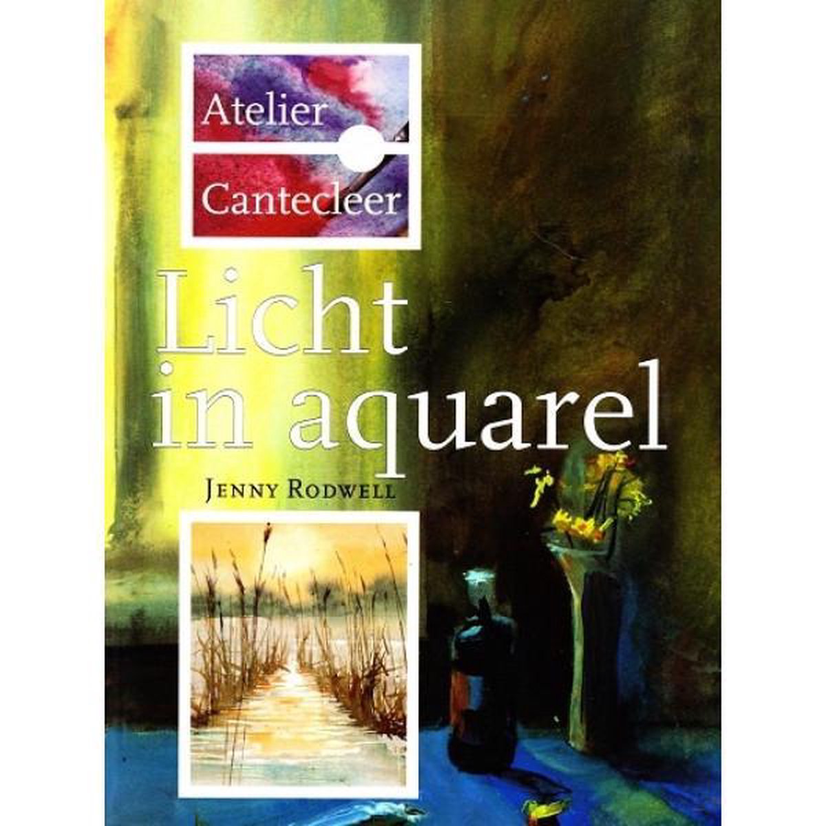 boekenbalie_9789021322988_cover Licht in aquarel / Atelier Cantecleer
