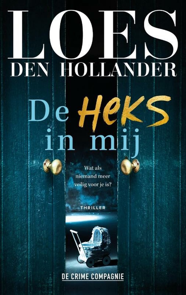 Loes den Hollander De Heks In Mij / Crème De La Crime