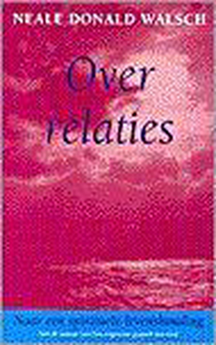 boekenbalie_9789021587509_cover Over relaties / Naar een spirituele levenshouding