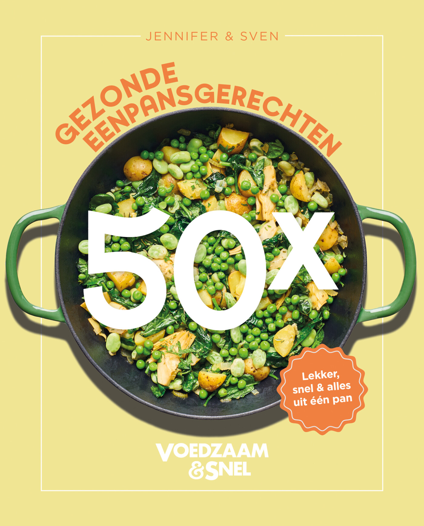 Jennifer & Sven Voedzaam & Snel 50x Gezonde Eenpansgerechten