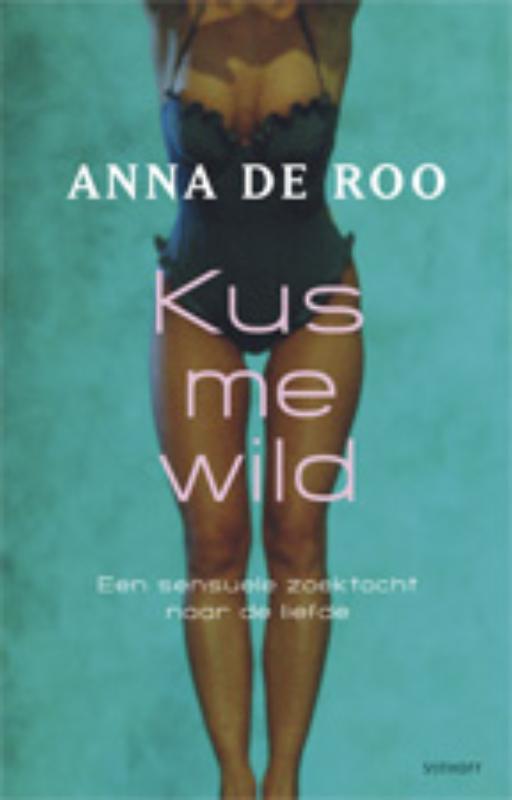boekenbalie_9789021802626_cover Kus me wild