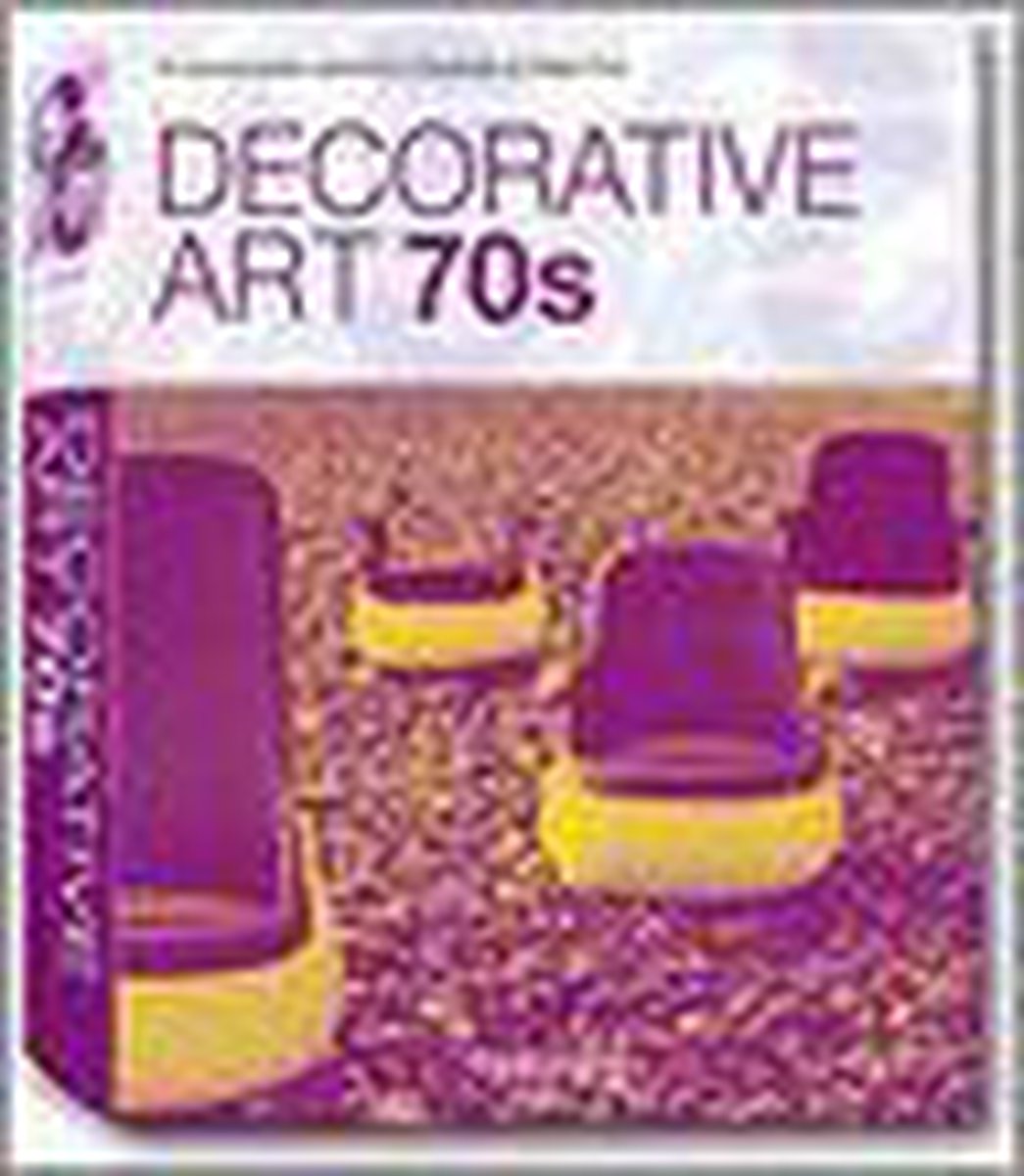 Charlotte Fiell Decorative Art Of The 70 S