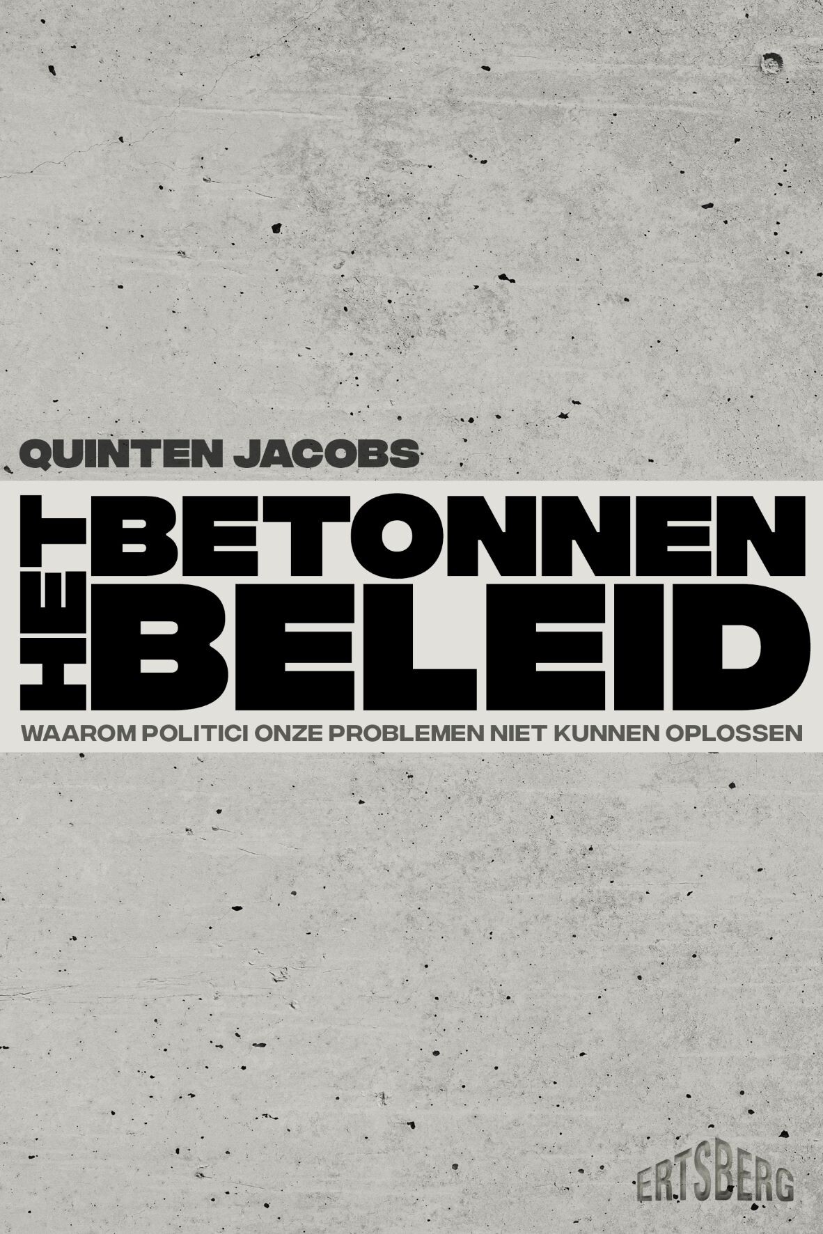 Het betonnen beleid