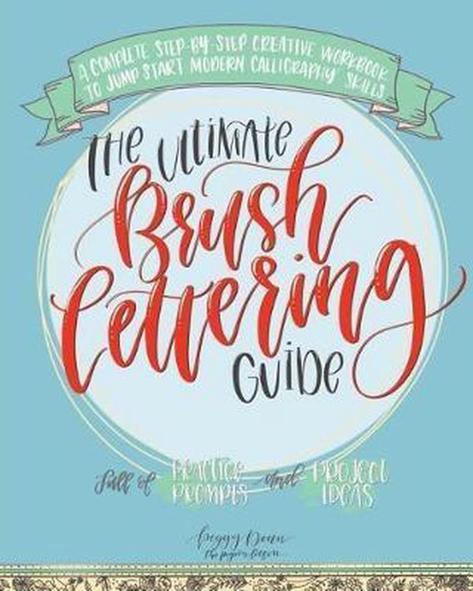 The Ultimate Brush Lettering Guide