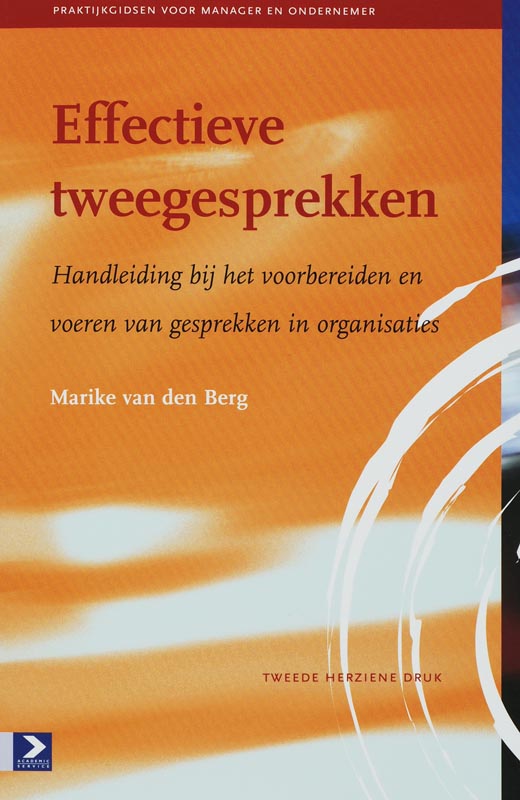 Marike van den Berg Effectieve Tweegesprekken / Praktijkgidsen Voor Manager En Ondernemer