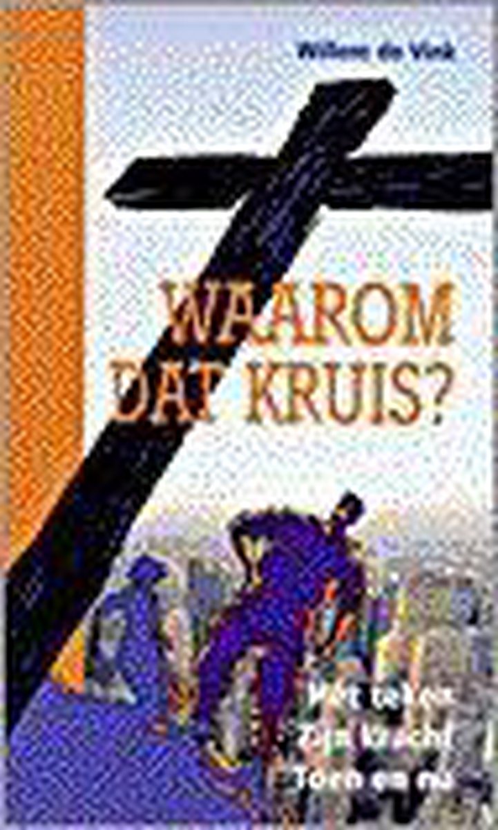 Waarom Dat Kruis?