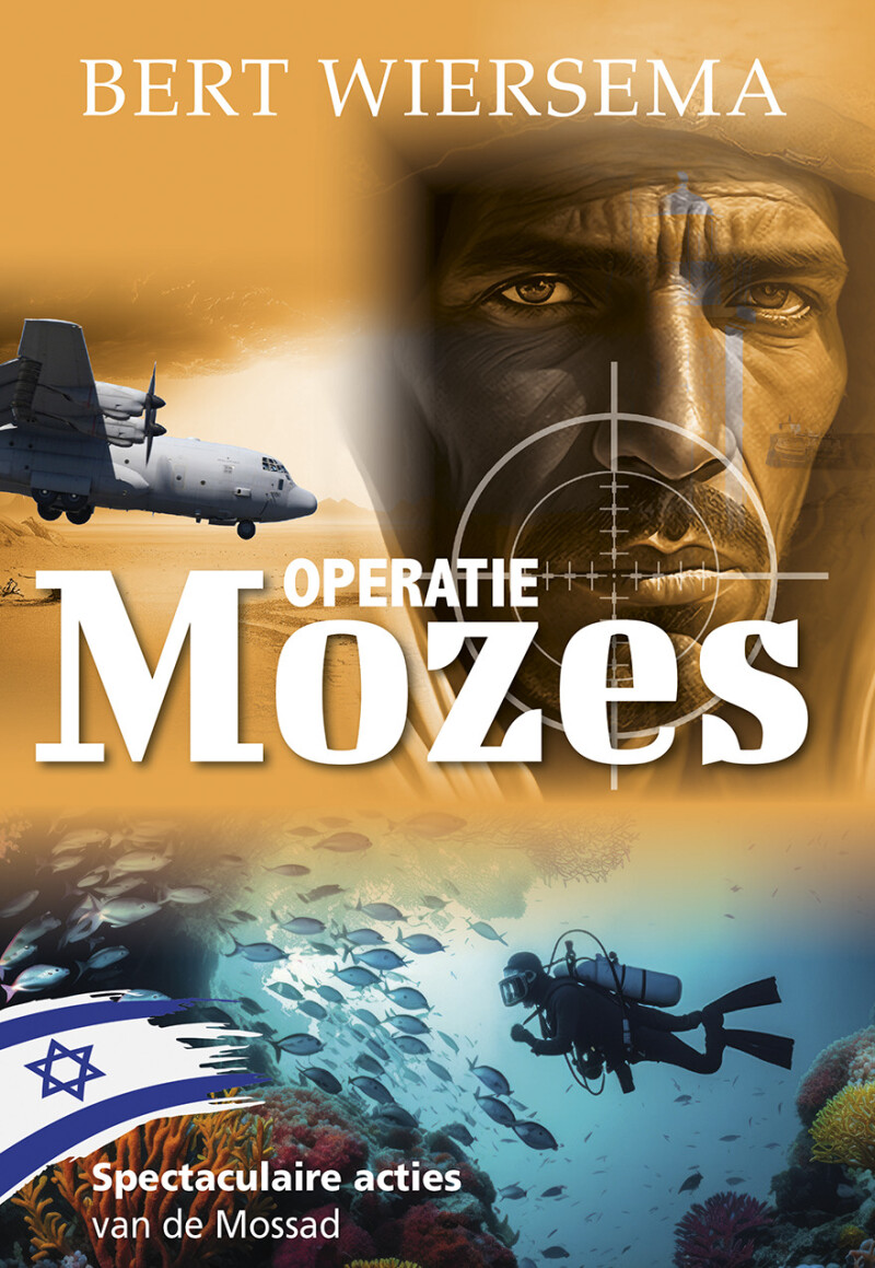 Bert Wiersema Operatie Mozes / Spectaculaire Acties Van De Mossad / 3