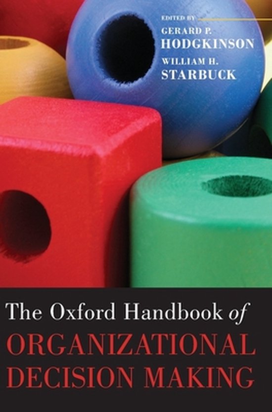 boekenbalie_9780199290468_cover The Oxford Handbook of Organizational Decision Making