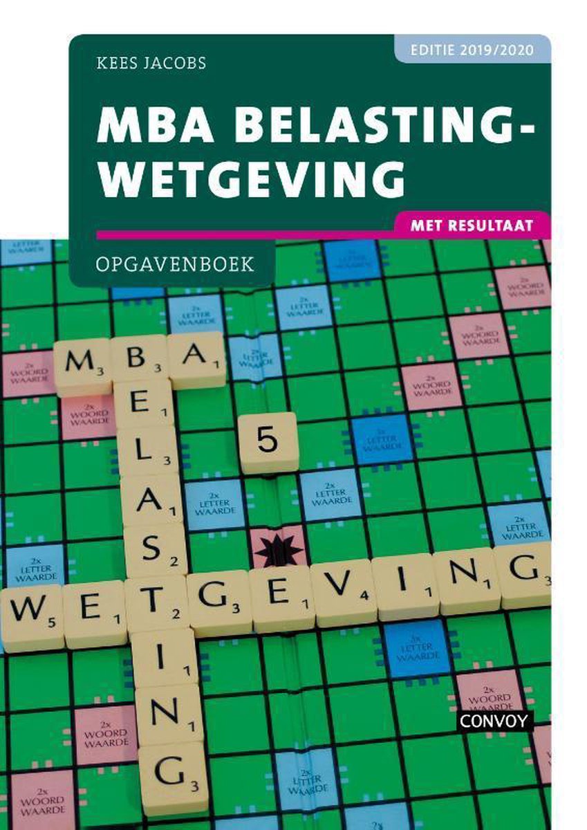 MBA Belastingwetgeving met resultaat Opgavenboek 2019-2020
