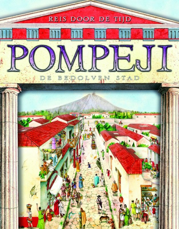 Pompeji Reis door de tijd / Reis door de tijd