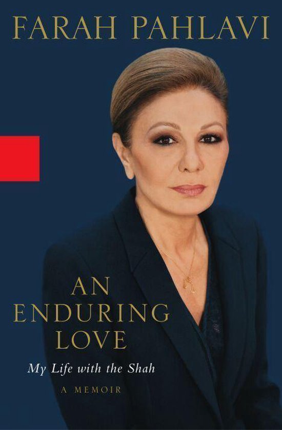 Farah Pahlavi An Enduring Love
