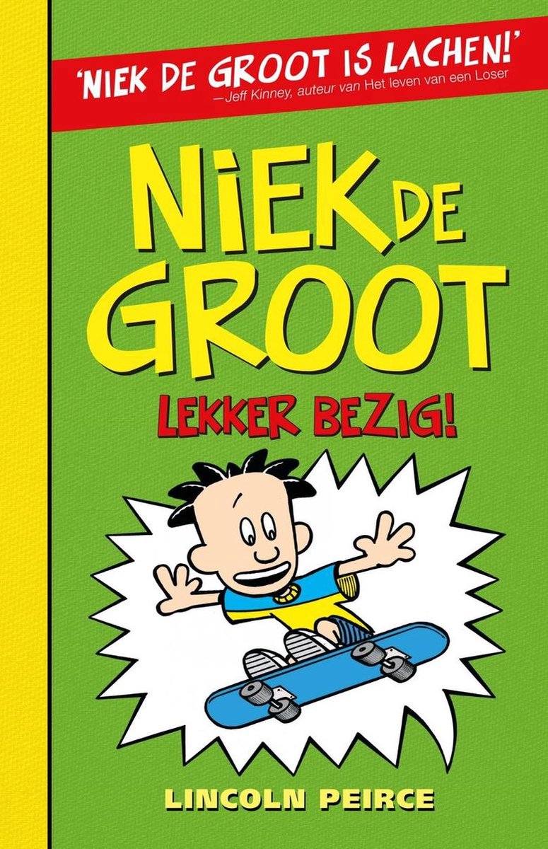 Niek de Groot, lekker bezig | Lincoln Peirce