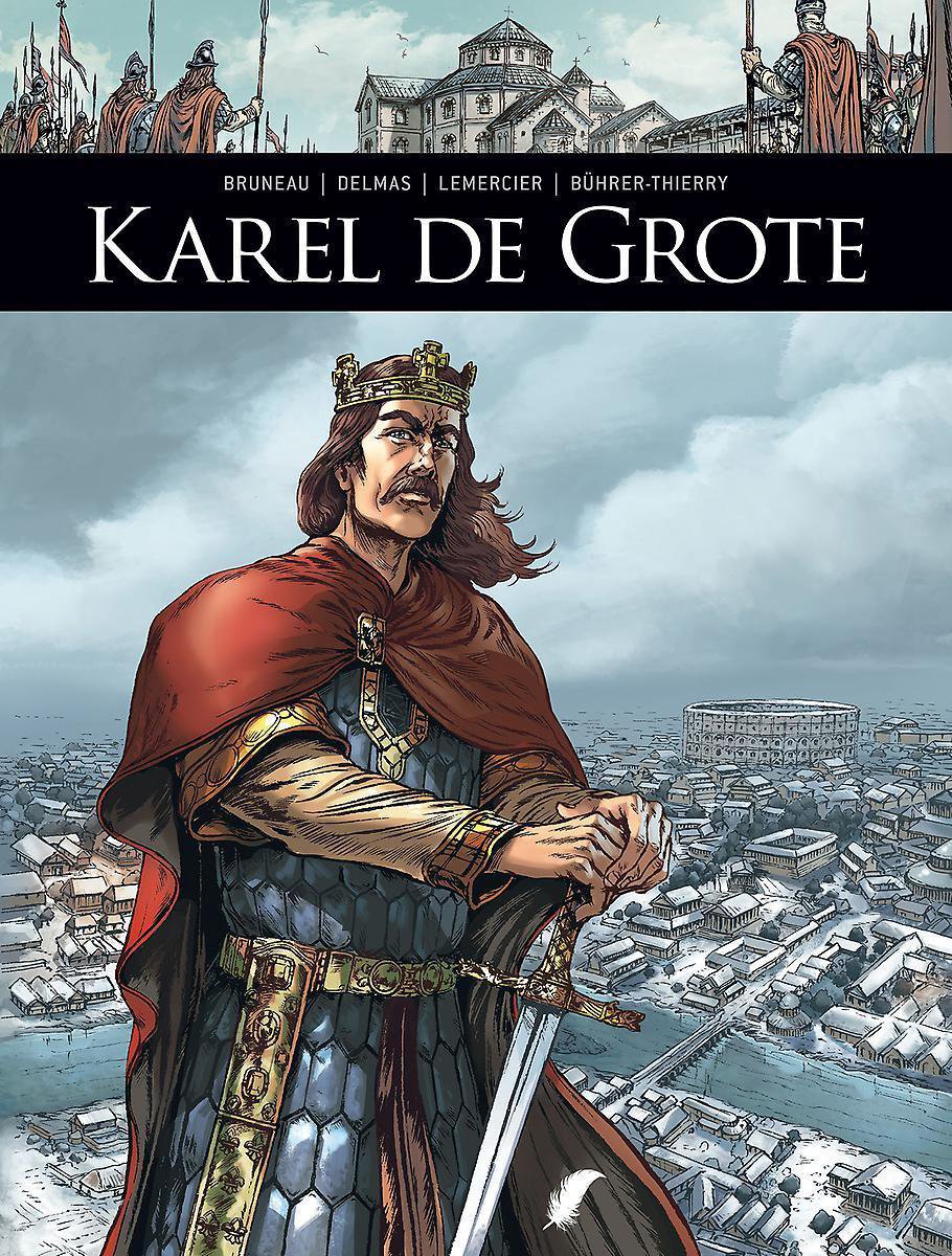 Zij schreven Geschiedenis - D03 Karel De Grote