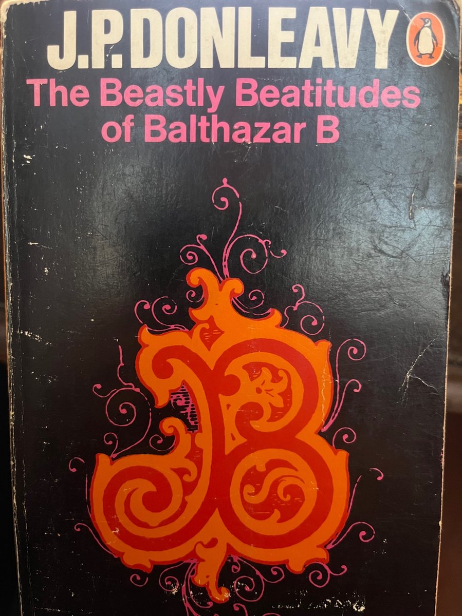 The Beastly Beatitudes of Balthazar B - J.P. Donleavy