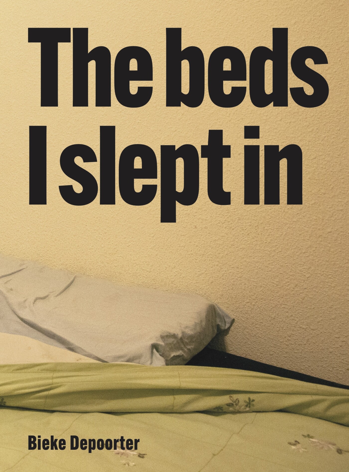 Bieke Depoorter – The beds I slept in