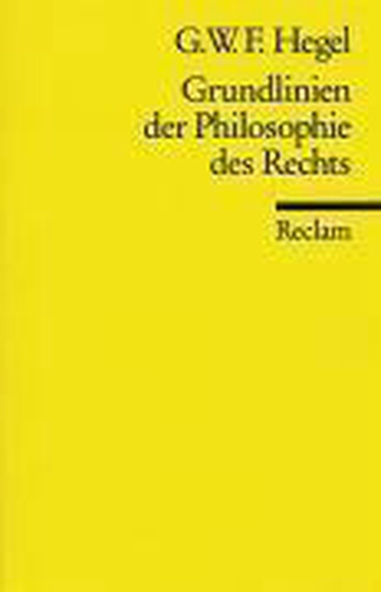 Grundlinien Der Philosophie DES Rechts Oder Naturrecht Und Staatswisse