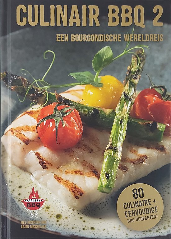 Mark Bieckmann Culinair Bbq 2 - Een Bourgondische Wereldreis