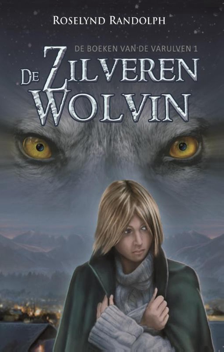 boekenbalie_9789463080224_cover De zilveren wolvin / De boeken van de Varulven / 1