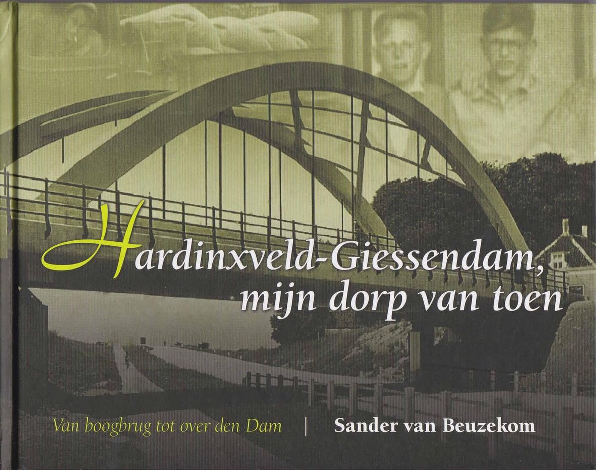 Hardinxveld-Giessendam, mijn dorp van toen