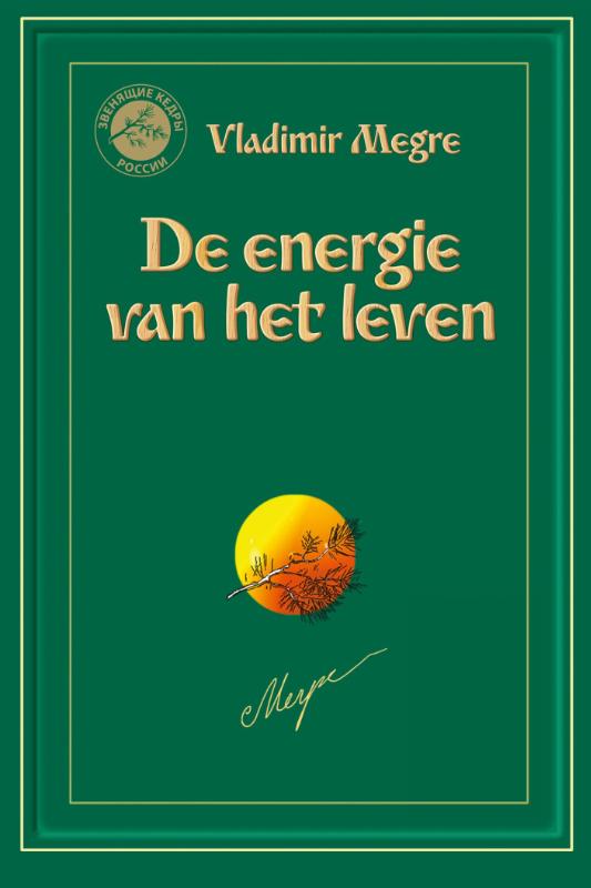 De energie van het leven / De Zoemende Ceders van Rusland / 7