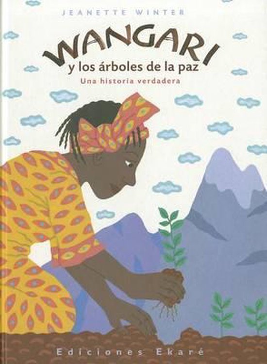 Wangari y los arboles de la paz / Wangari's Trees of Peace