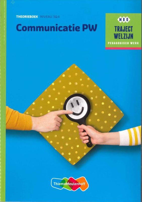 Communicatie PW / Theorieboek / niveau 3/4 / Traject Welzijn