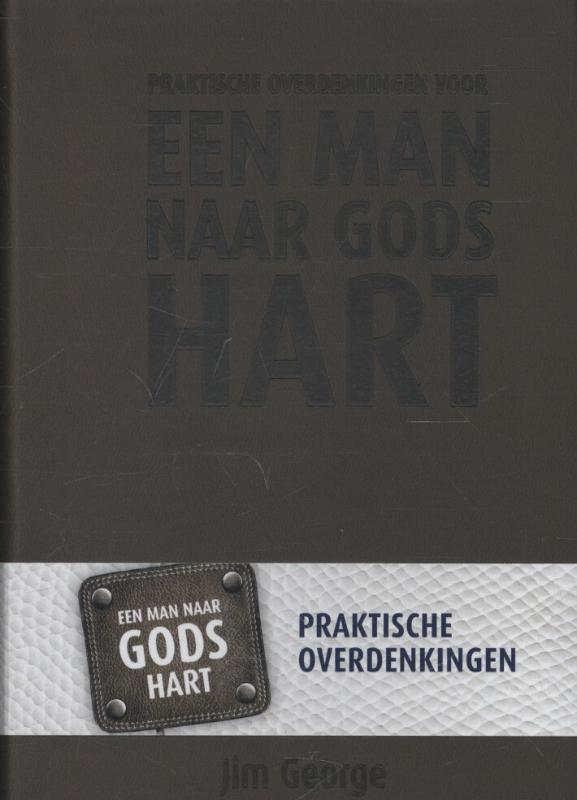 Praktische overdenkingen voor een man naar Gods hart