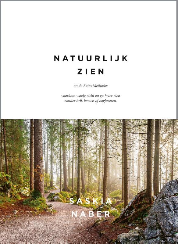 Saskia Naber Natuurlijk Zien En De Batesmethode