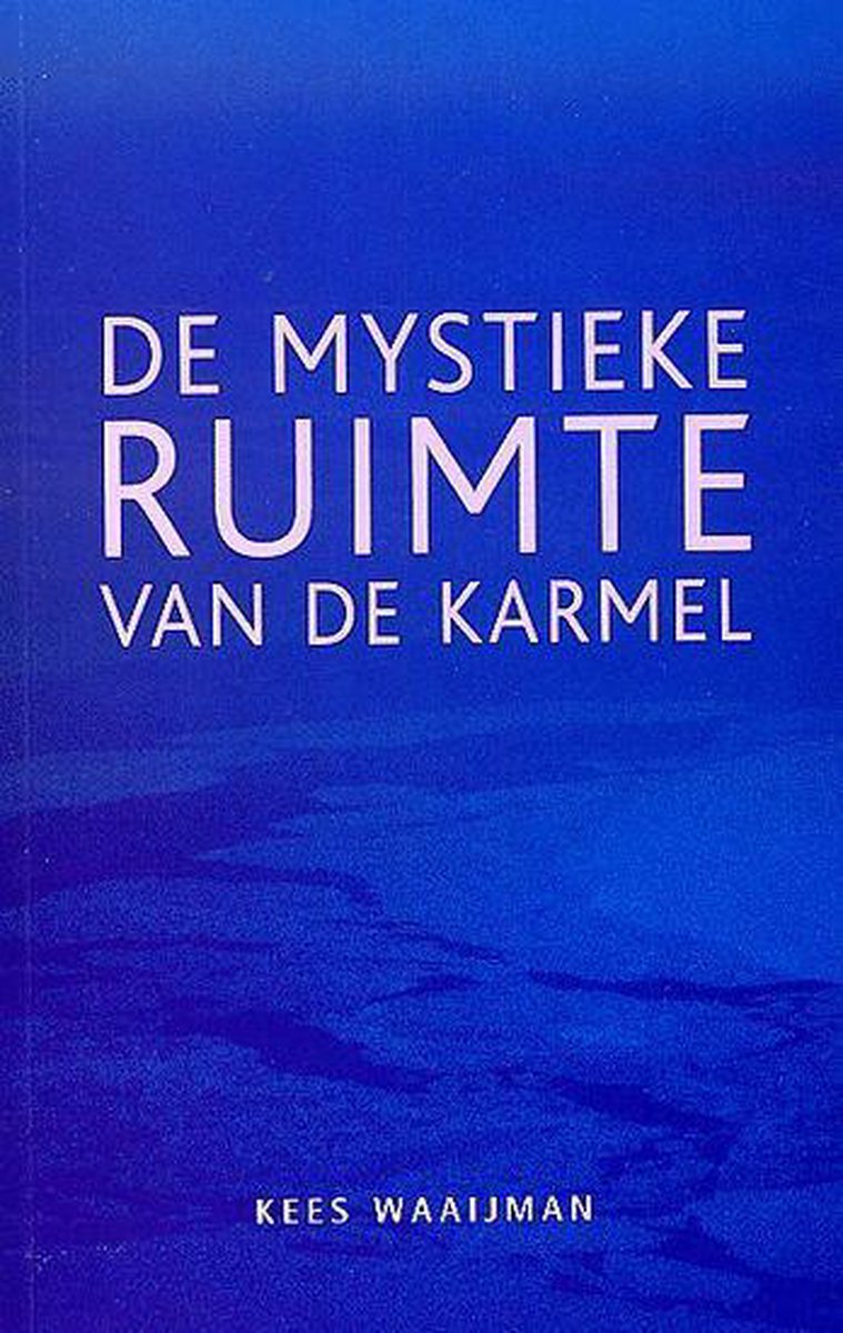 De Mystieke Ruimte Van De Karmel