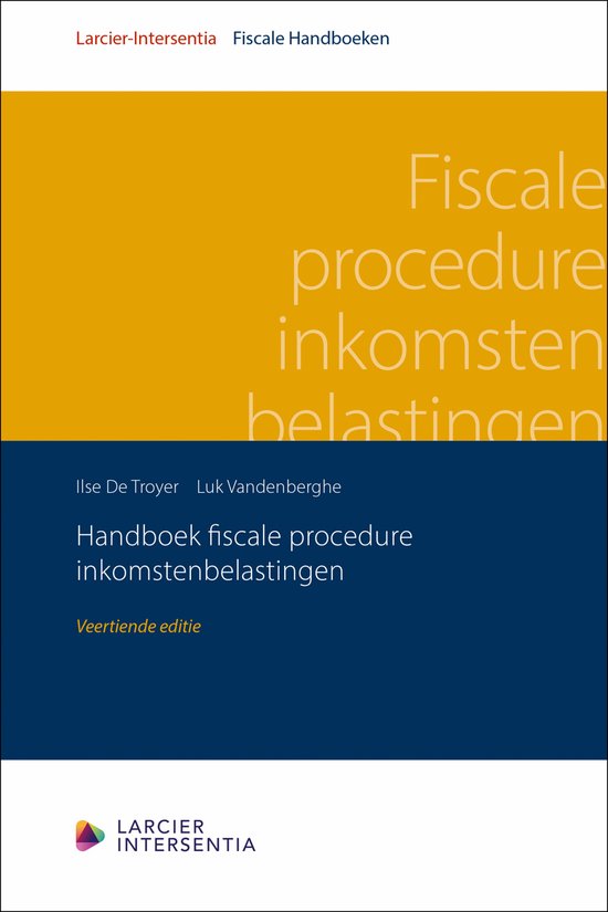 Handboek fiscale procedure inkomstenbelastingen (veertiende editie) / Fiscale Handboeken