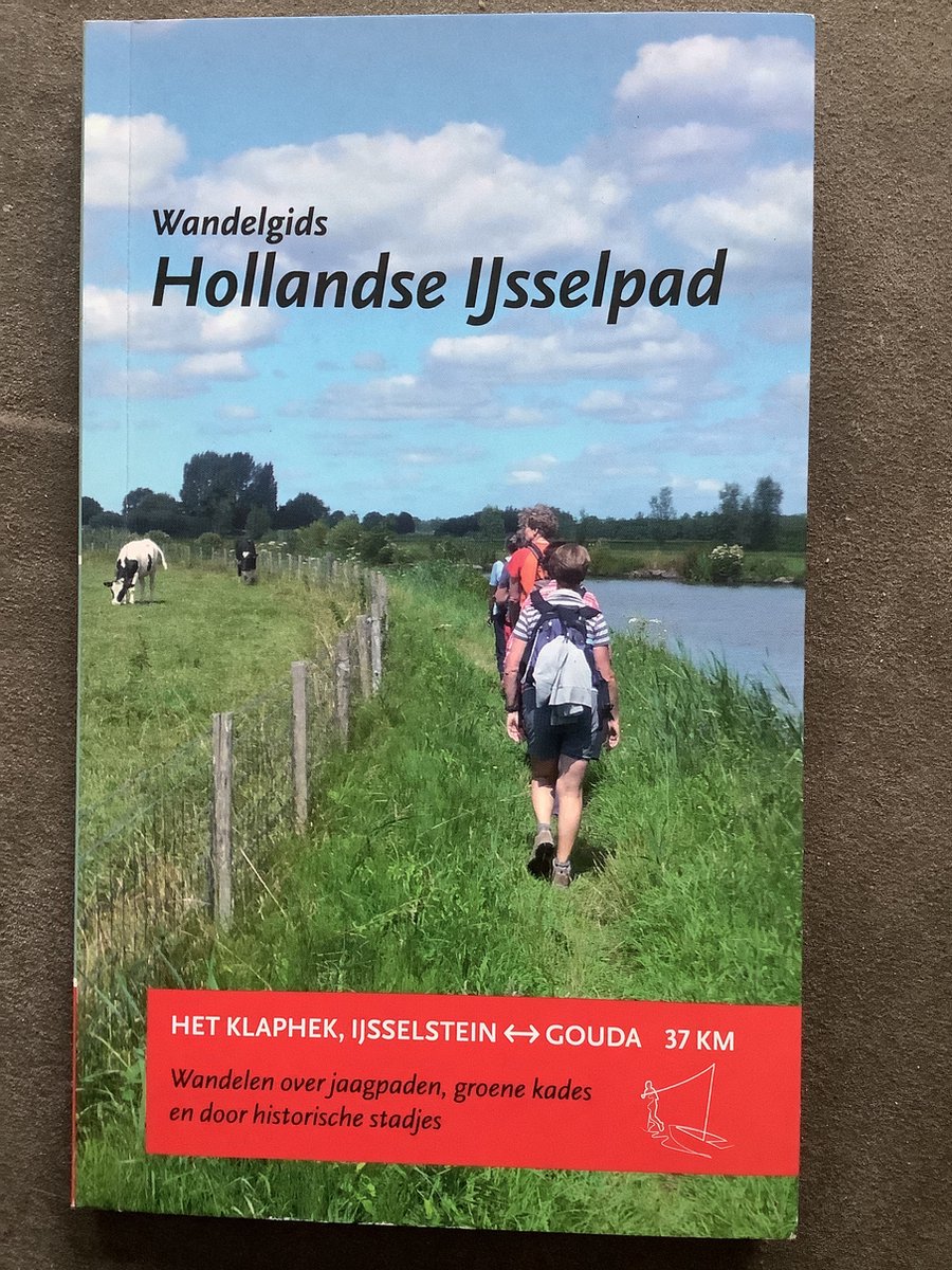Wandelgids Hollandse IJsselpadHet Klaphek, IJsselstein ? Gouda 37km
