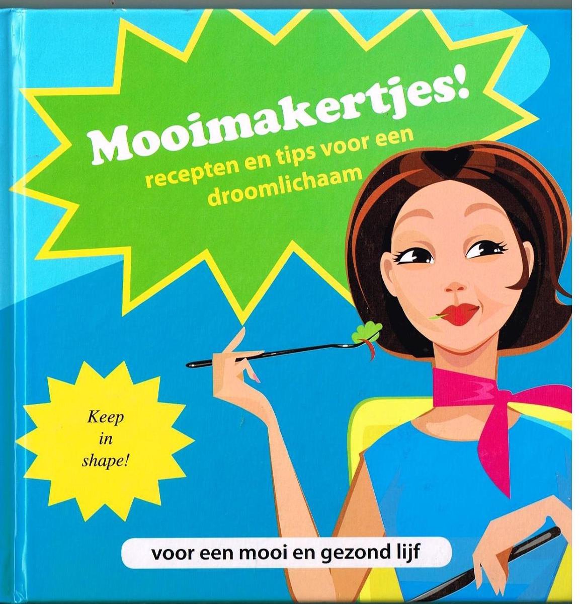 boekenbalie_9789461442819_cover Mooimakertjes! recepten en tips voor een droomlichaam