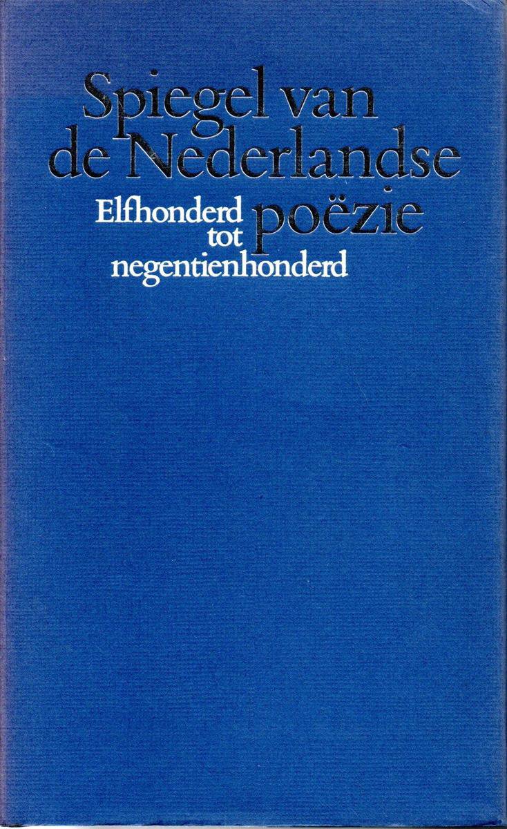 Spiegel van de Nederlandse poëzie - deel 1 : 100-1900