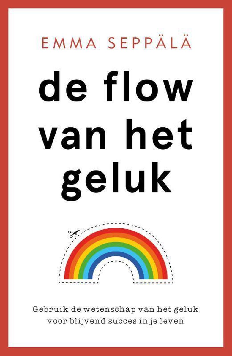 Emma Seppälä De Flow Van Het Geluk thumbnail