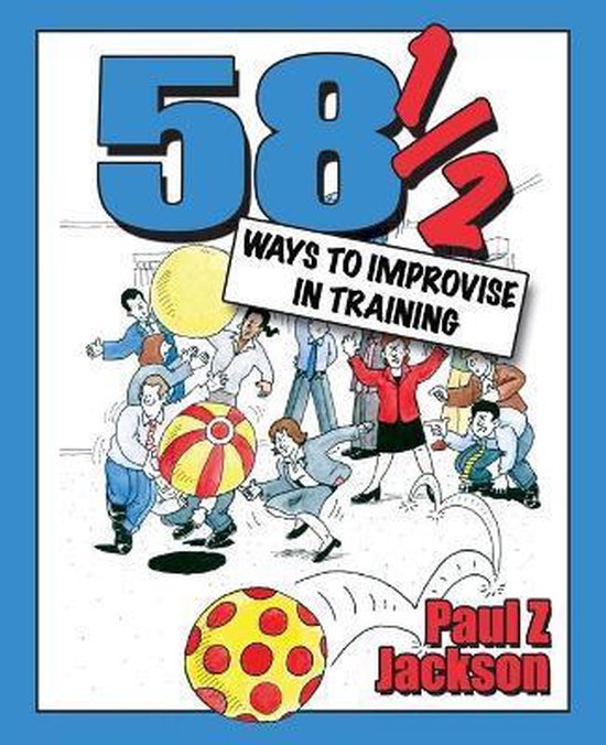 58 1/2 Ways to Improvise in Training