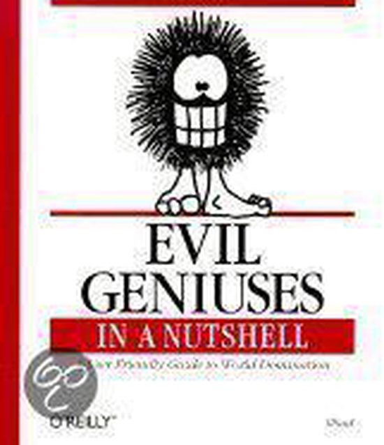Evil Geniuses in a Nutshell