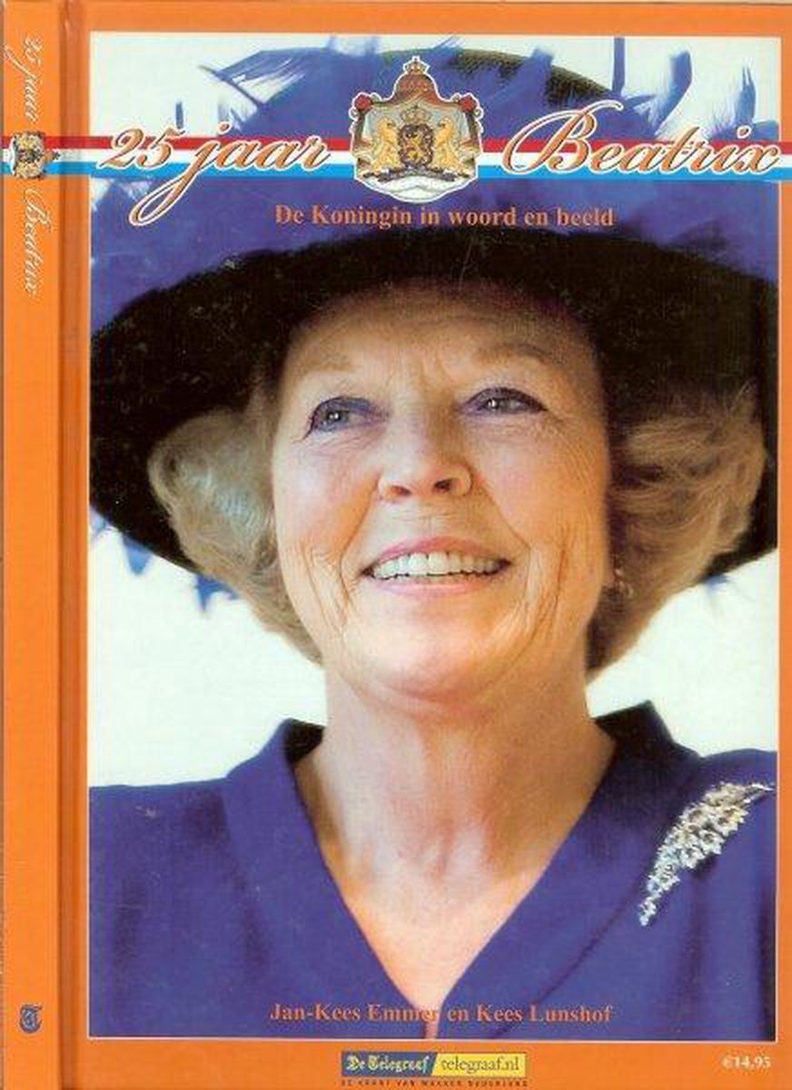 25 jaar Beatrix - De Koningin in woord en beeld