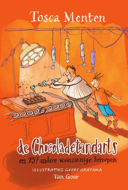 Tosca Menten De Chocoladetandarts En 237 Andere Waanzinnige Beroepen