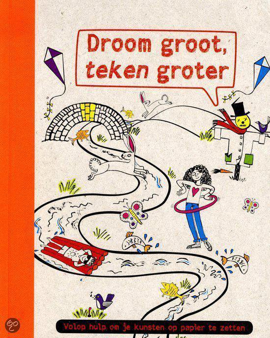 Droom groter, teken groter