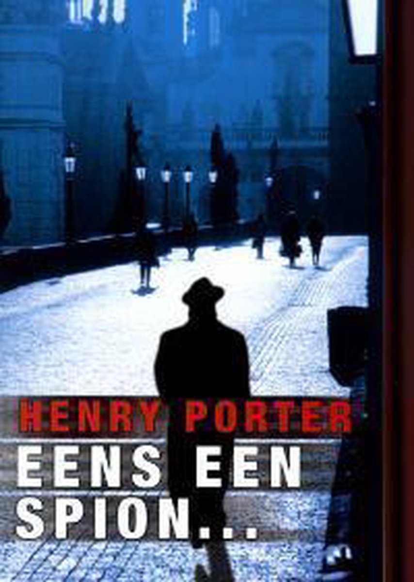 Henry Porter Eens Een Spion thumbnail